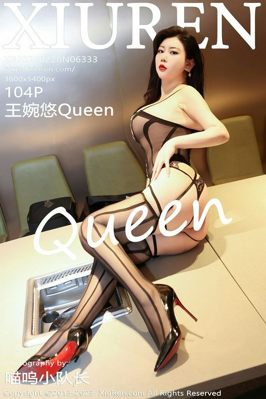 XiuRen秀人网 Vol.6333 王婉悠Queen 完整版无水印写真