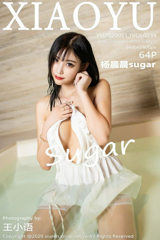 XIAOYU画语界系列VOL.234杨晨晨sugar性感写真