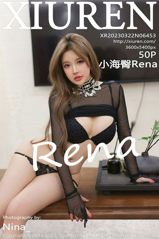 XiuRen秀人网 Vol.6453 小海臀Rena 完整版无水印写真